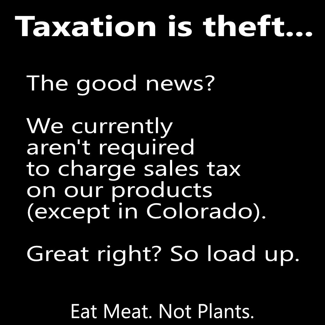 No taxes unless you are in Colorado.